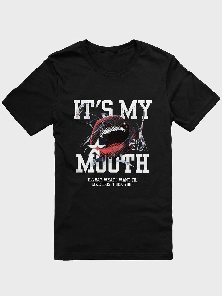 It's My Mouth T-Shirt product image (1)