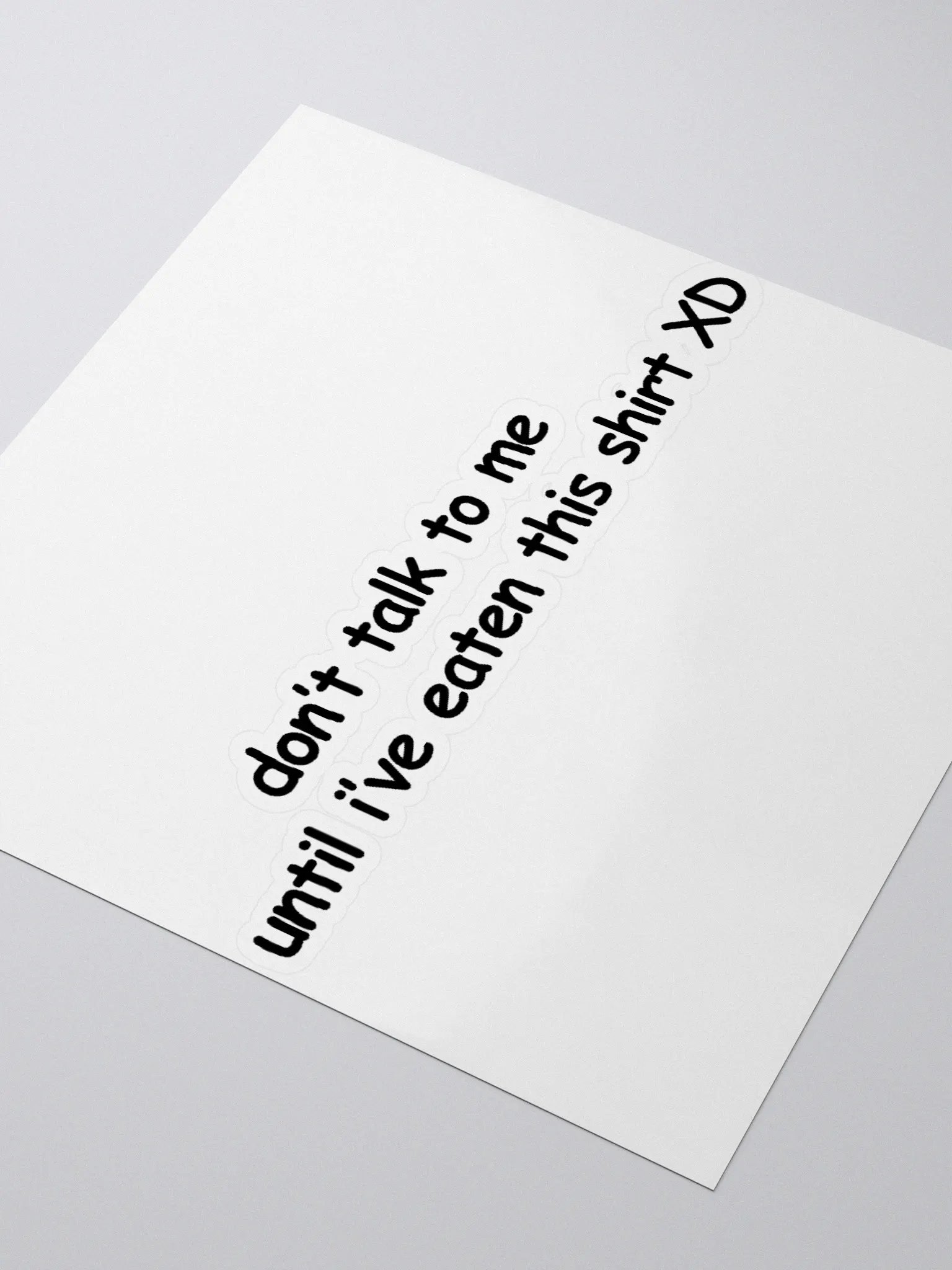 Don't Talk to Me Until I've Eaten This Shirt XD Sticker product image (3)
