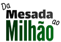 Da Mesada ao Milhão