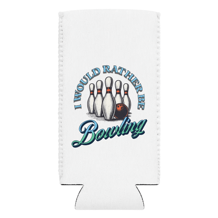 I Would Rather Be Bowling Strike with Style Can Cooler product image (2)