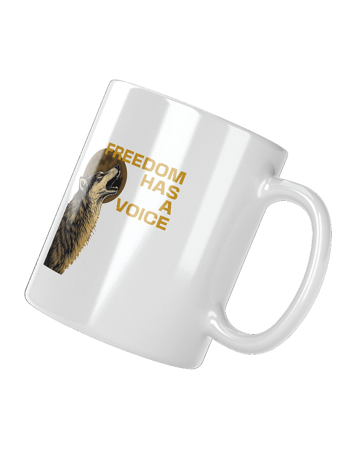 Freedom Has A Voice Howling Wolf - White Glossy Mug product image (4)