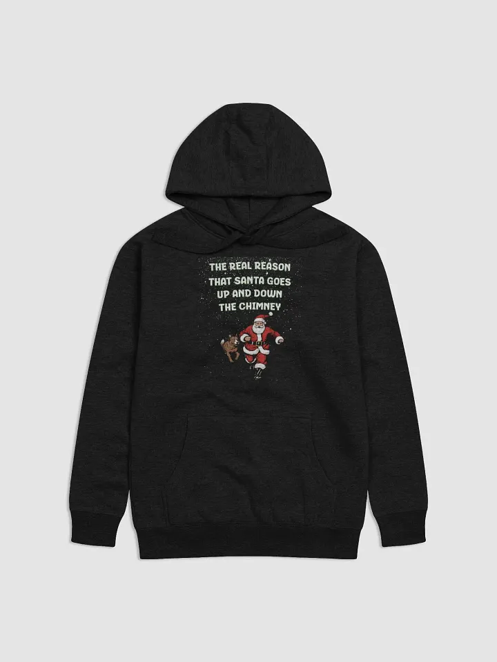The Real Reason That Santa Use The Chimney Hoodie product image (4)