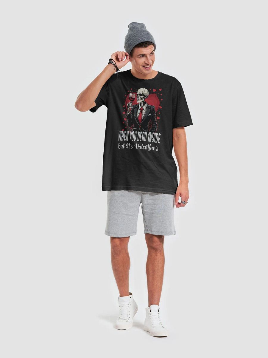When You Dead Inside But It's Valentine's T-Shirt product image (5)