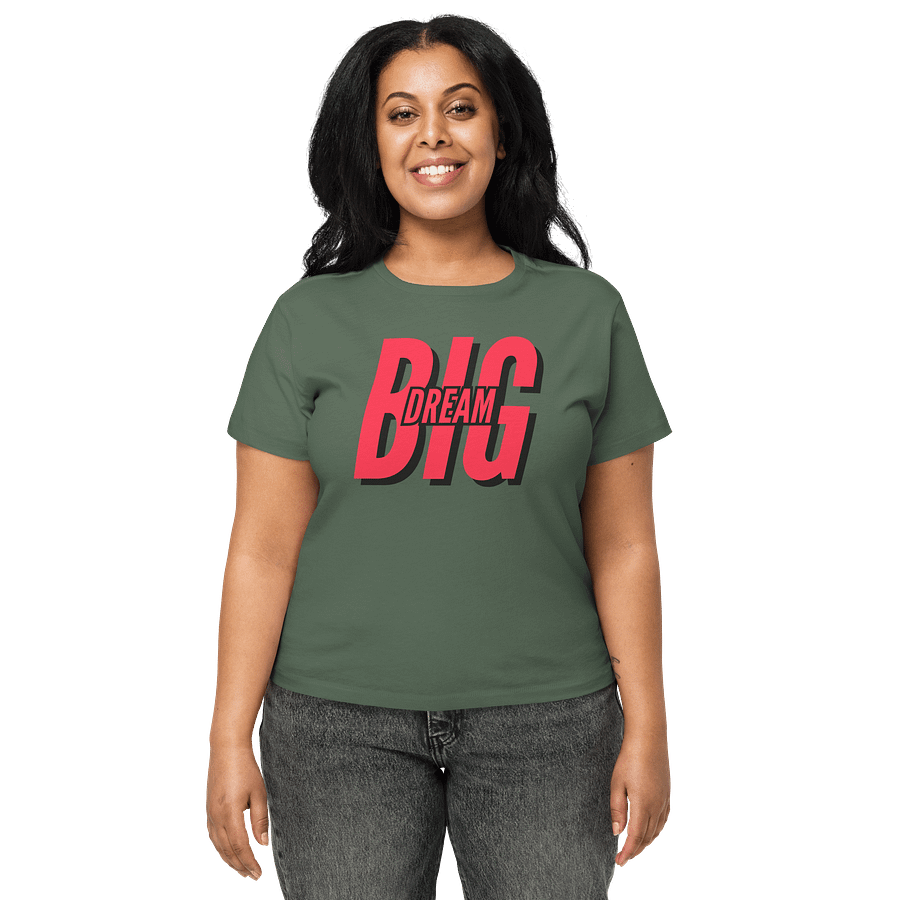 “Dream Big” Tee – Women’s High-Waisted Fit product image (17)
