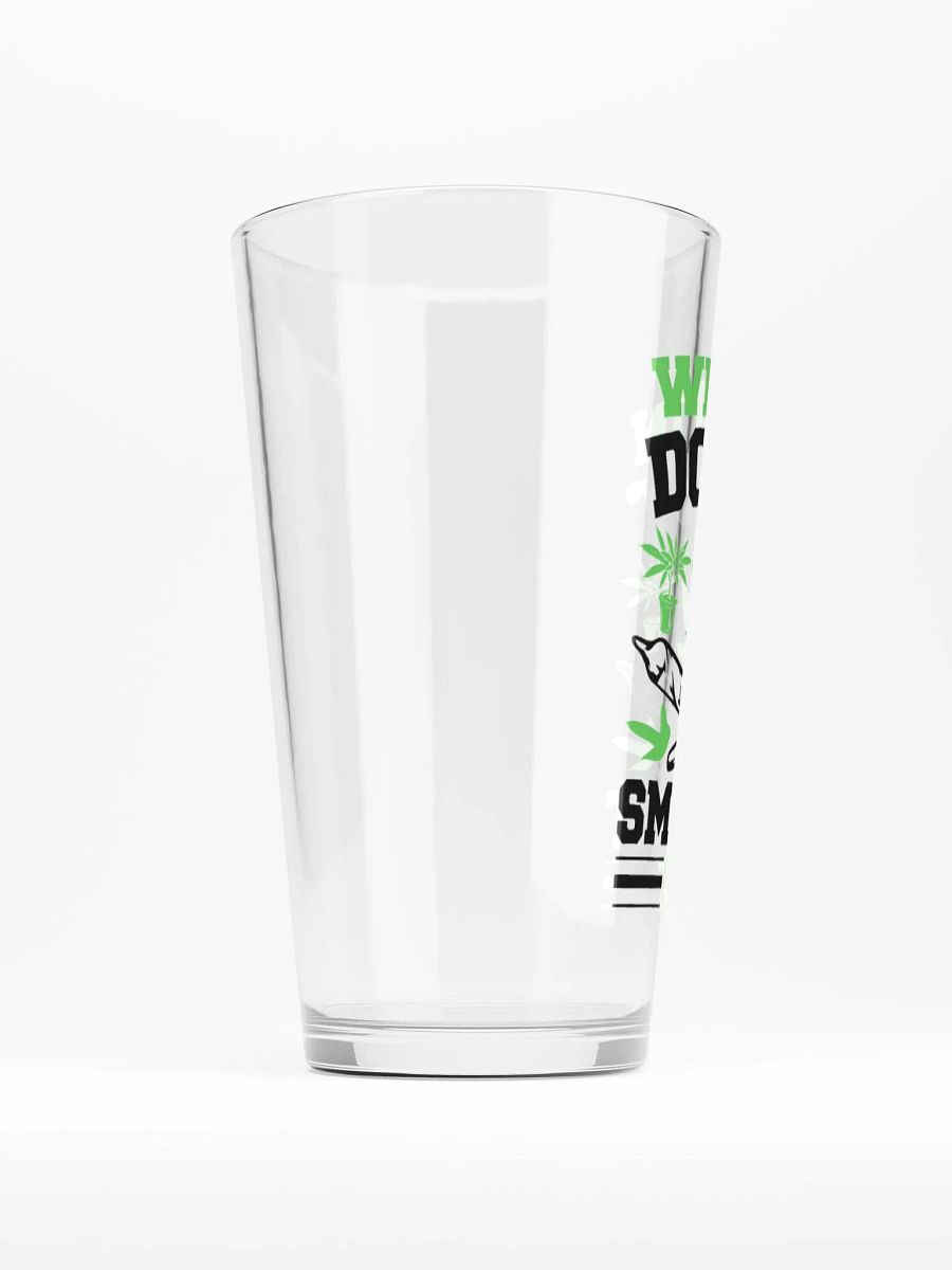 When In Doubt Smoke It Out - Shaker Pint Glass product image (2)