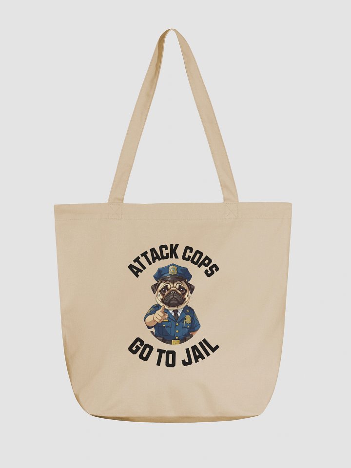 "Attack Cops Go to Jail" Tote Bag - black ink product image (1)
