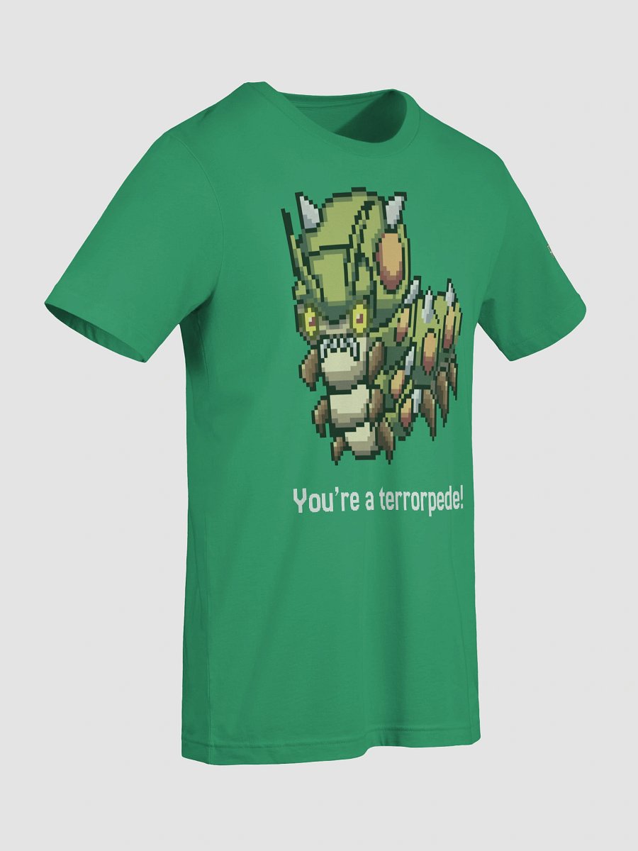 You're a Terrorpede Tee! product image (97)