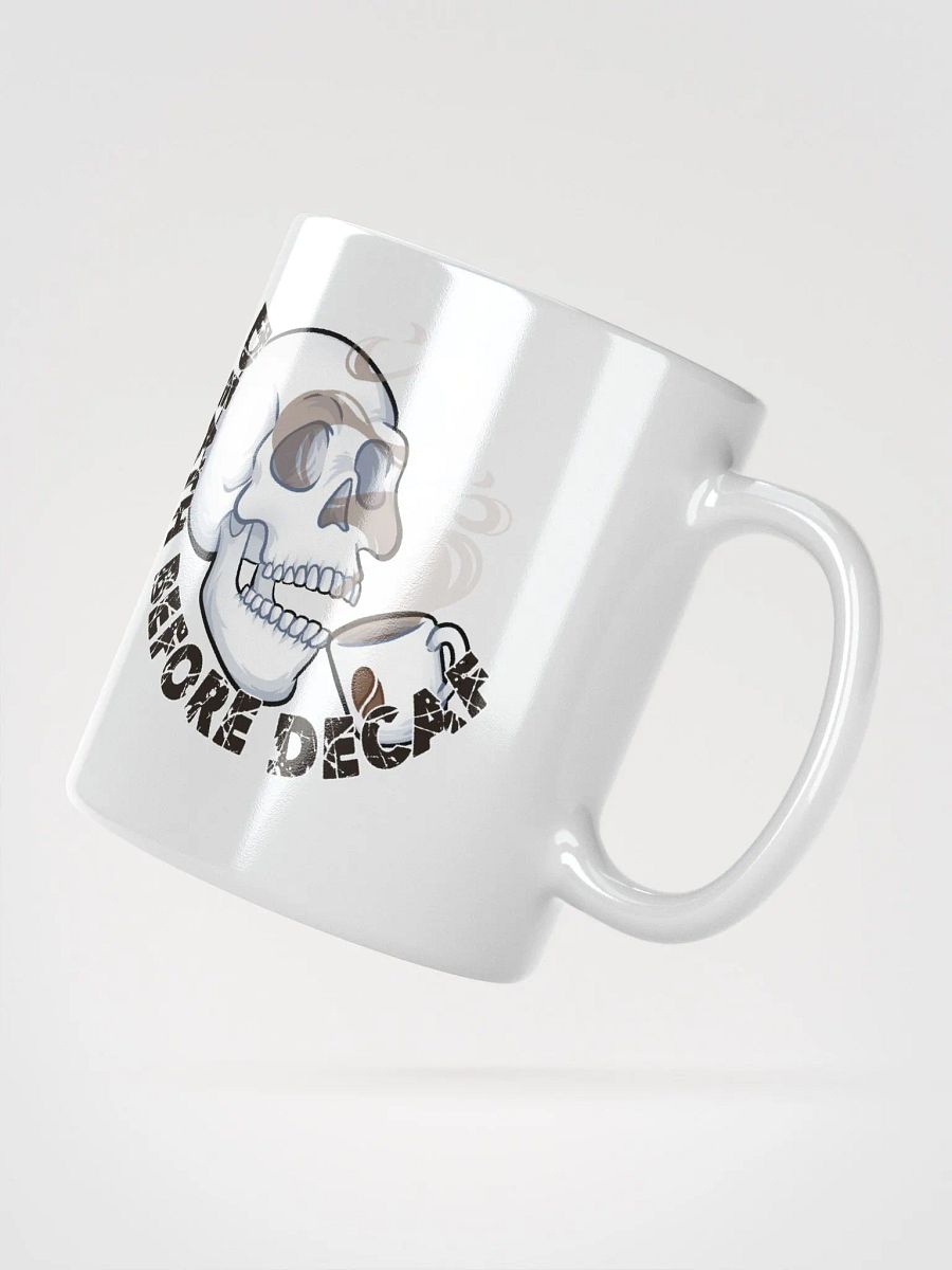 Death Before Decaf White Coffee Mug product image (2)