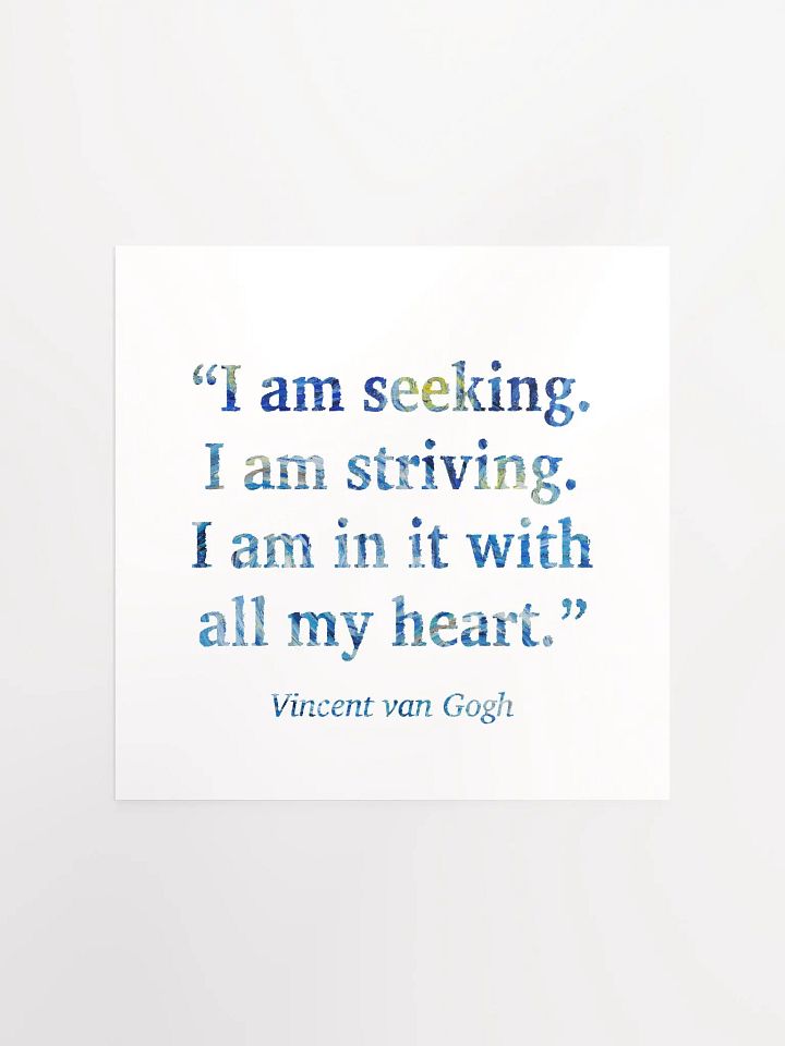 Vincent van Gogh: "I Am Seeking..." Quote - Print product image (1)