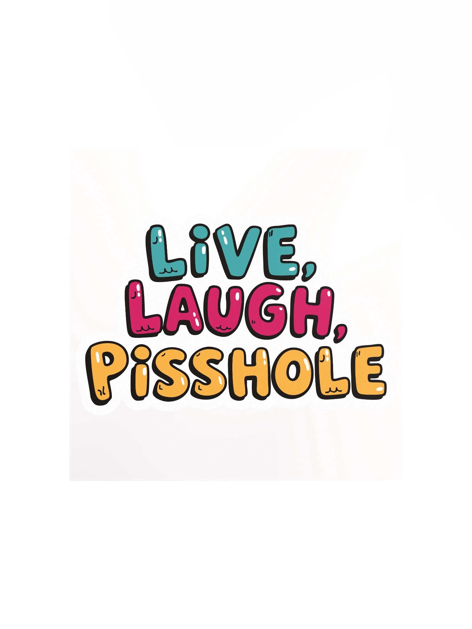 Live, Laugh, Pisshole Wall Poster product image (1)