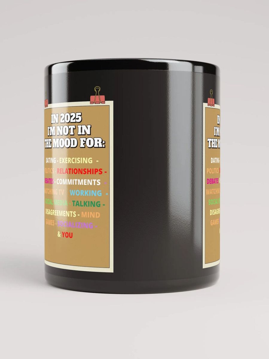In 2025 I'm Not In The Mood Funny Black Mug product image (9)