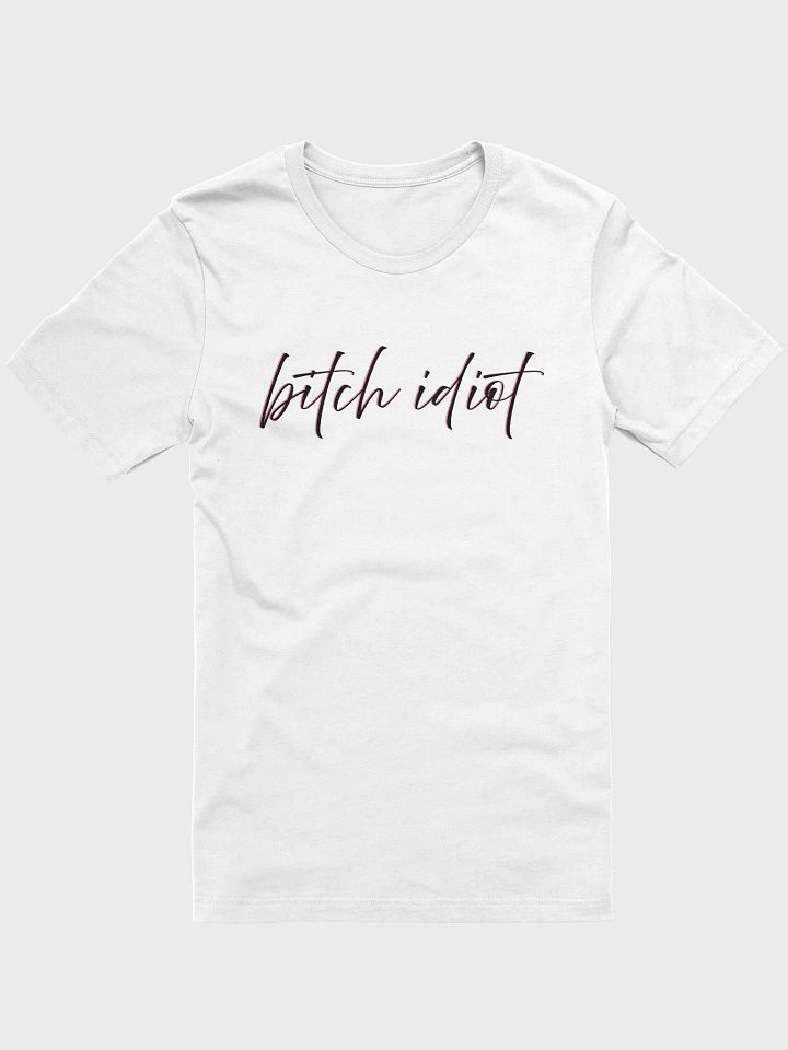 Bitch Idiot Tee - White product image (2)