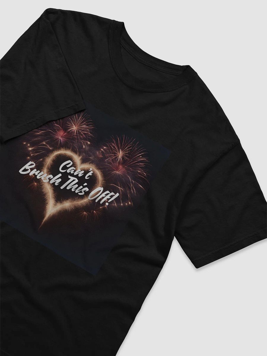 Can’t Brush This Off T-Shirt product image (3)