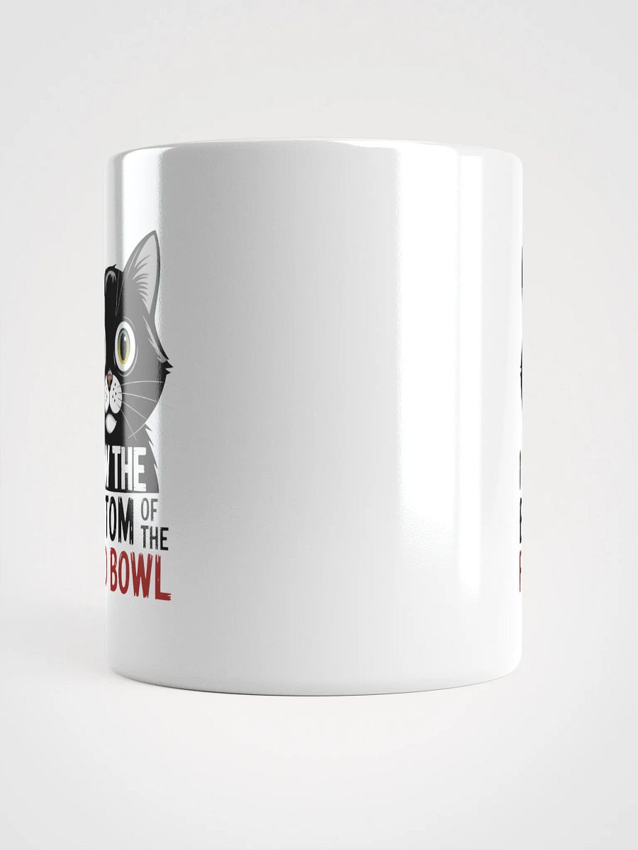 I Saw The Bottom Of The Food Bowl Cat Mug | Funny Pet Mug product image (5)