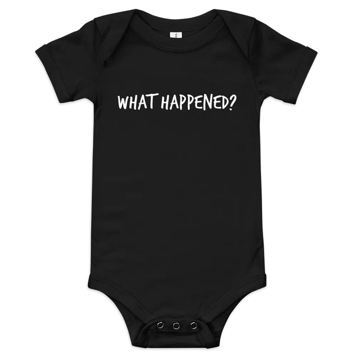 What Happened baby onesie product image (1)