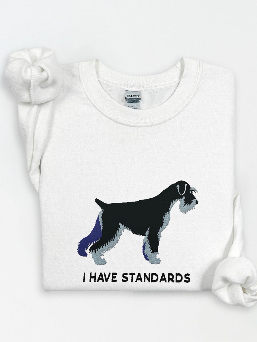 I Have Standards Sweatshirt (Embroidered) of a Standard Schnauzer(Black & Silver) product image (1)