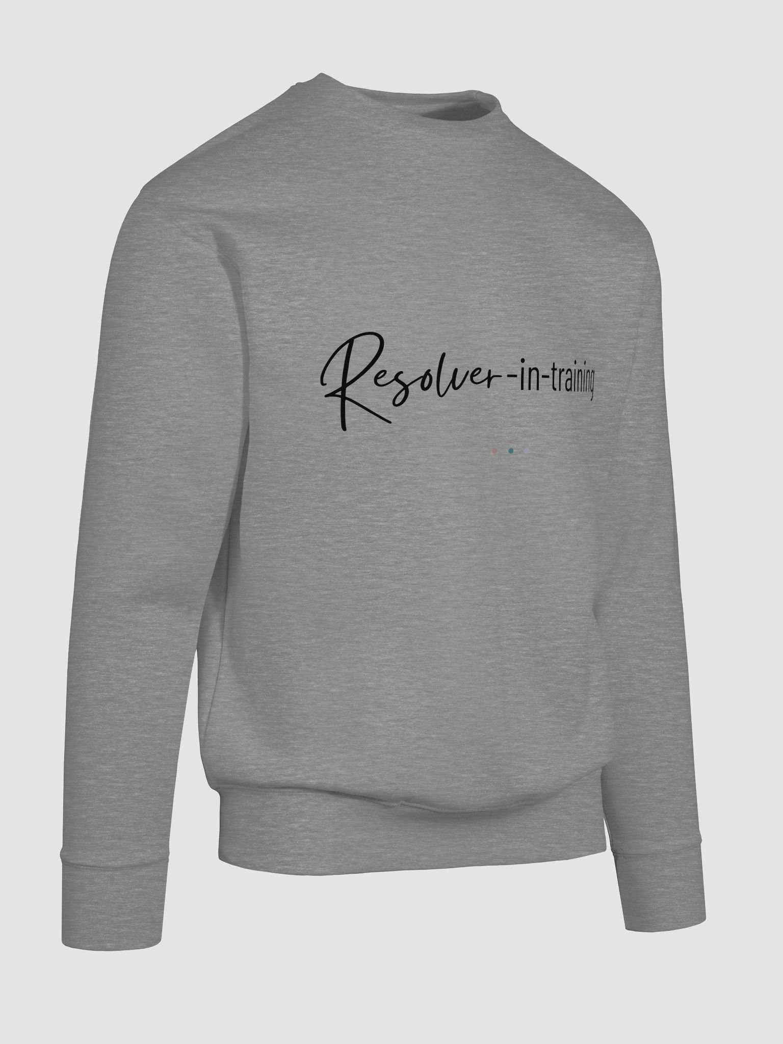 Resolver-in-Training Sweatshirt product image (10)