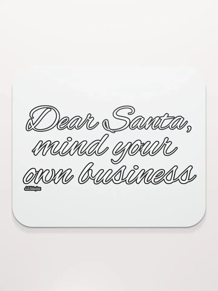 DEAR SANTA, MIND YOUR OWN BUSINESS product image (2)