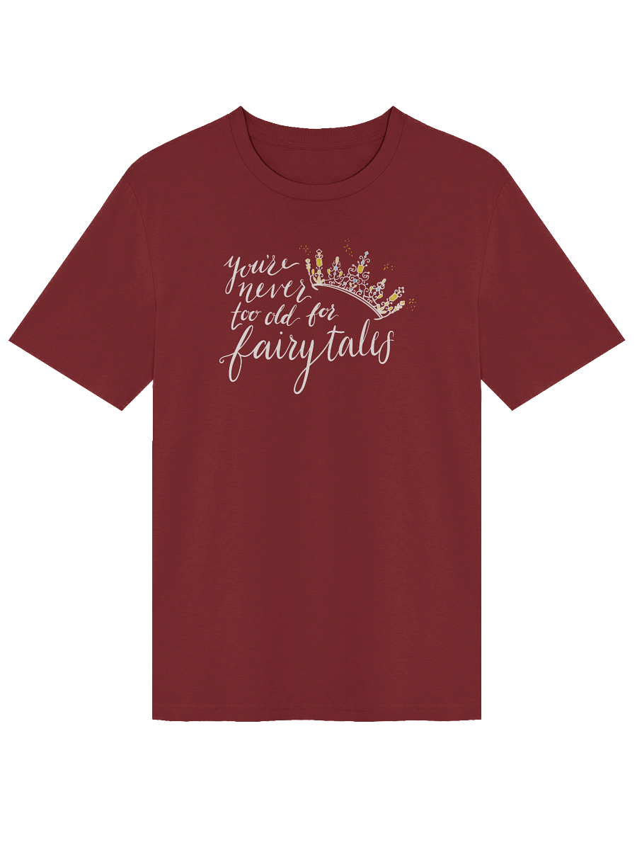 You're Never too old for Fairytales Organic T-Shirt product image (1)