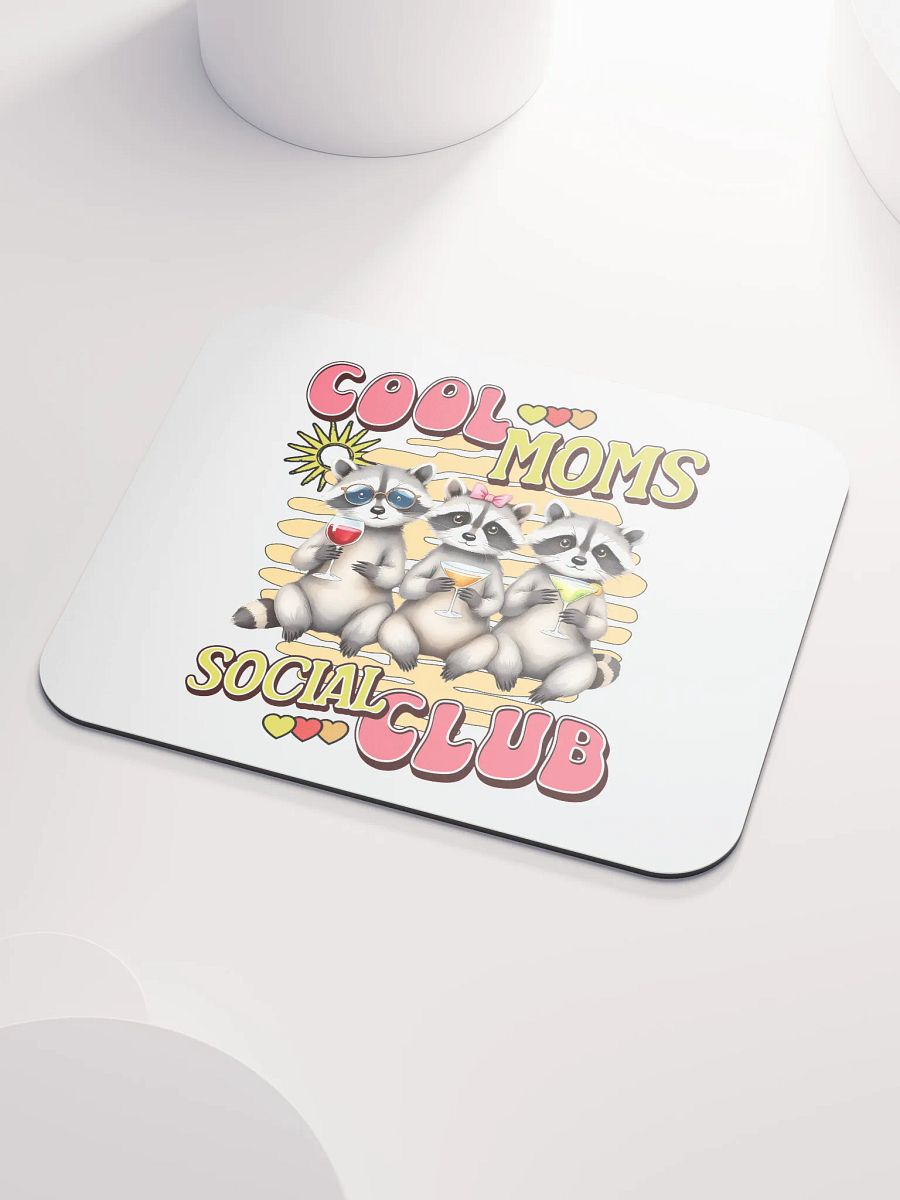 Cool Moms Social Club Raccoon Drinks Mouse Pad product image (3)