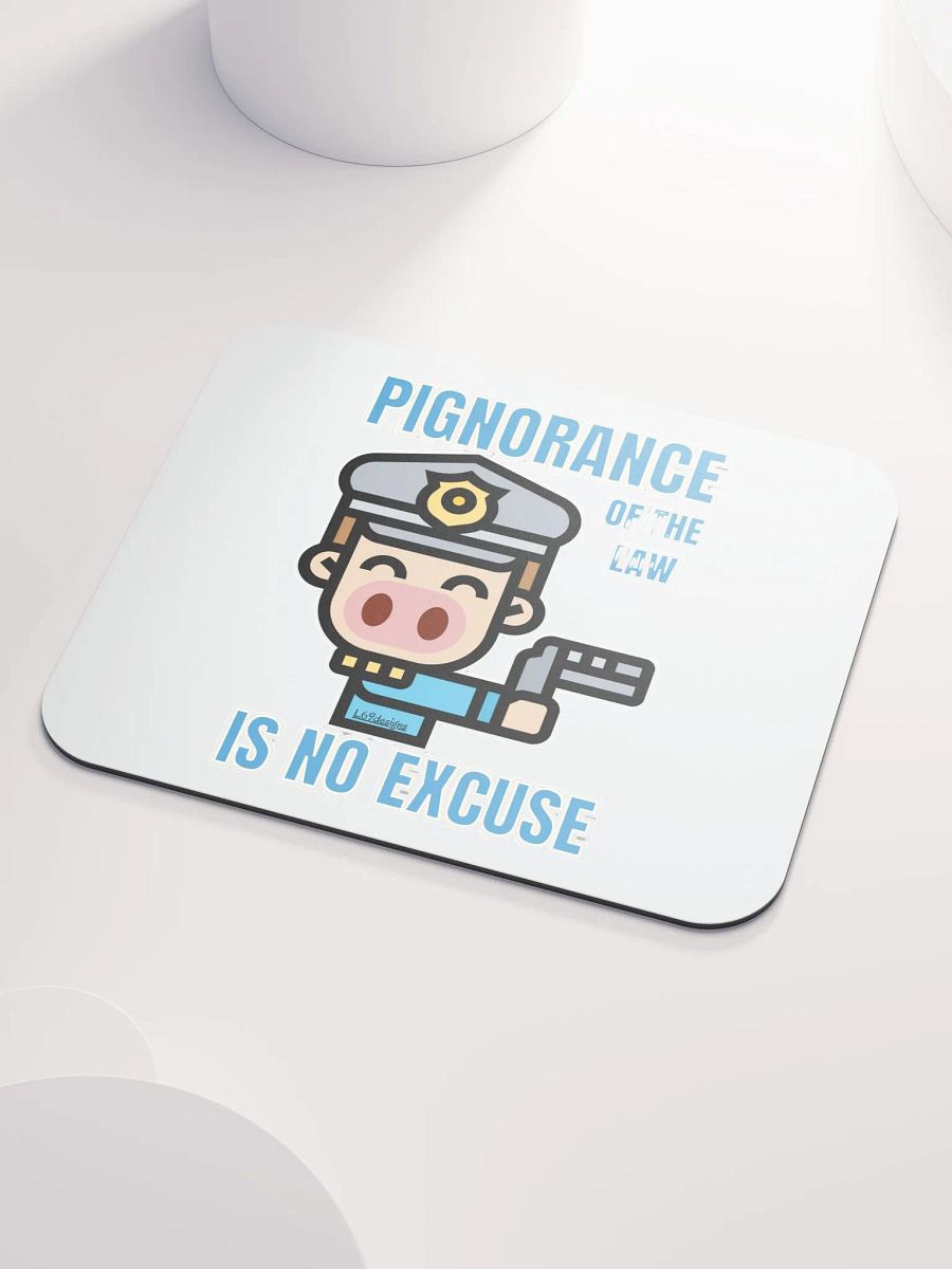 PIGNORANCE OF THE LAW IS NO EXCUSE product image (3)