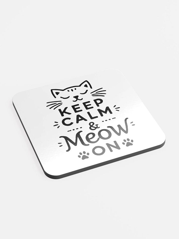 Keep Calm & Meow On Coaster product image (2)