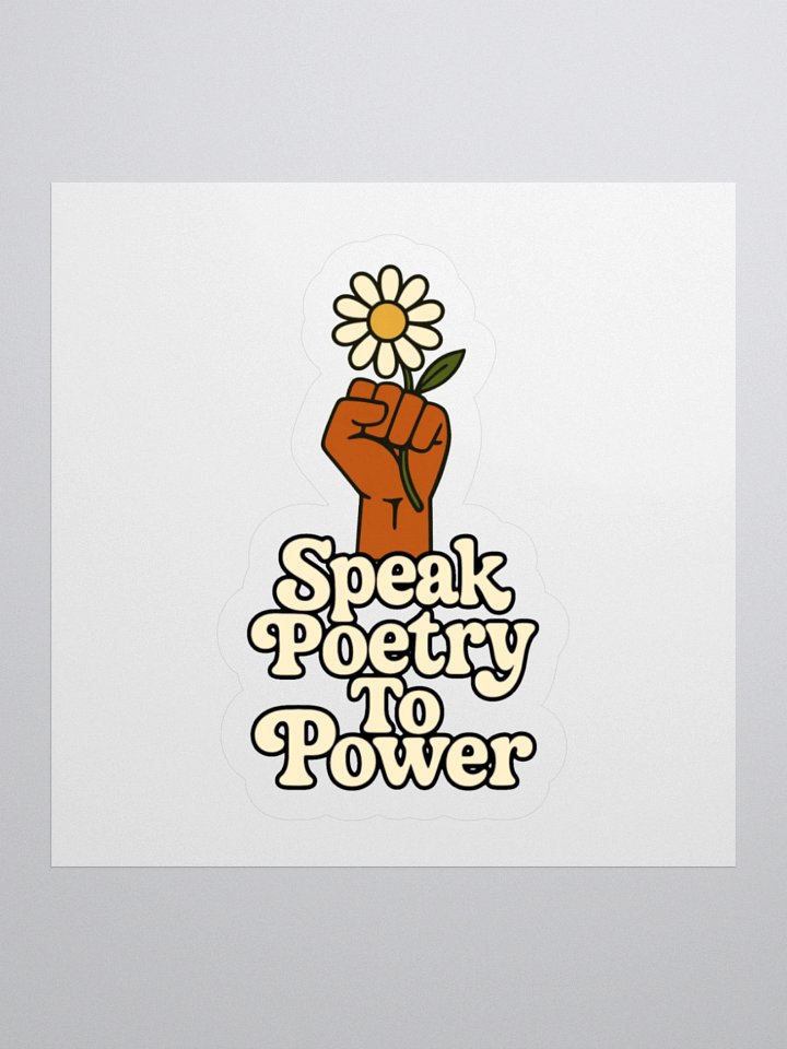 Speak Poetry To Power Sticker product image (3)