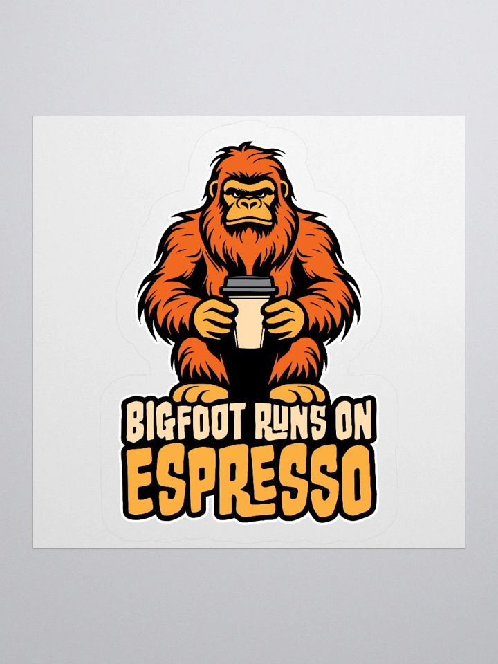Bigfoot Runs on Espresso Coffee Sticker product image (1)