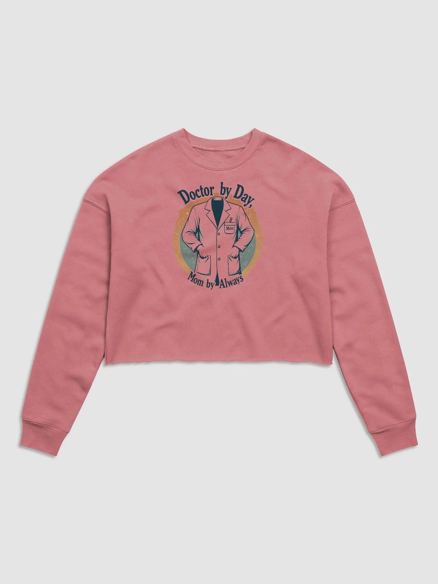 Mom by Always Doctor by Day Fleece Crop Sweatshirt product image (1)