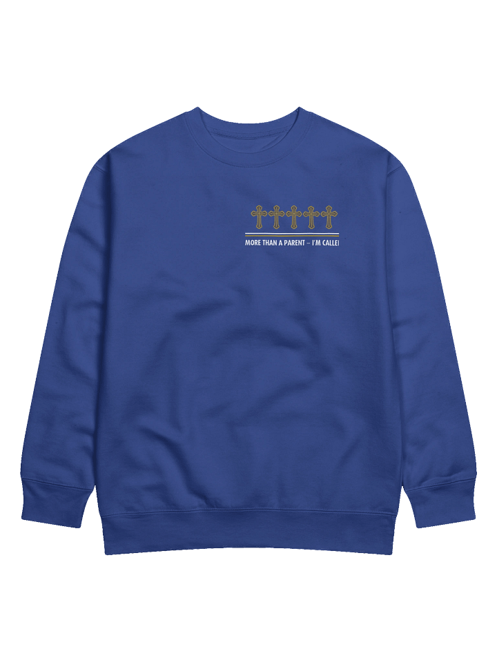 More Than A Parent - I Am Called | Christian Parents Heritage Sweatshirt | Faith-Based Gift for Christian parents product image (2)