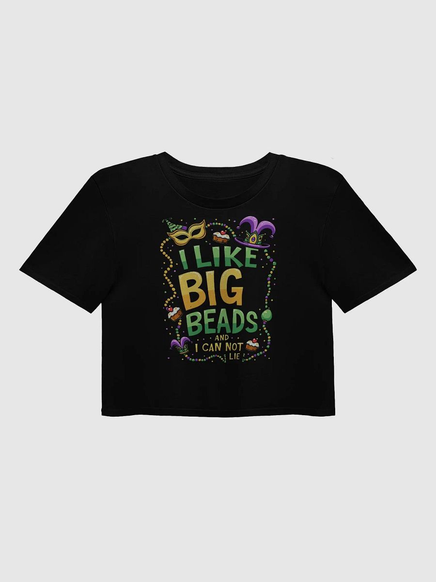 I Like Big Beads and I Cannot Lie Crop Top product image (1)