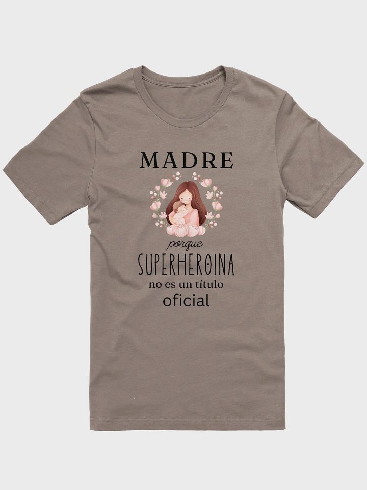 Mohter's day Design "Madre Porque Superheroina no es un titulo oficial" product image (17)