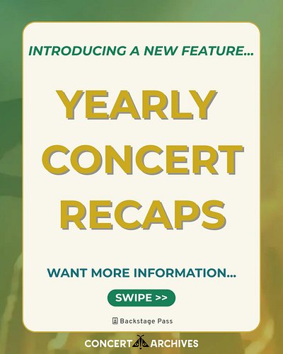Concert Archives is excited to announce our brand new feature: Yearly Concert Recaps! Recaps are our “Spotify Wrapped”-style ...