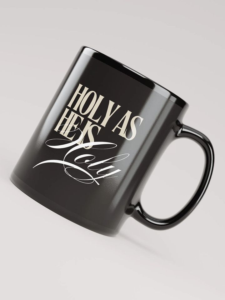 Holy As He Is Holy Mug product image (2)