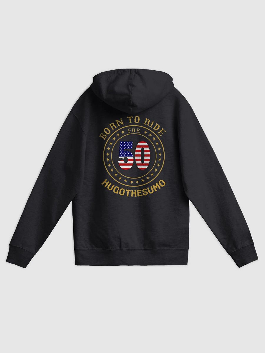 Born to Ride for HugotheSumo 50th President Zip Up Hoodie product image (4)