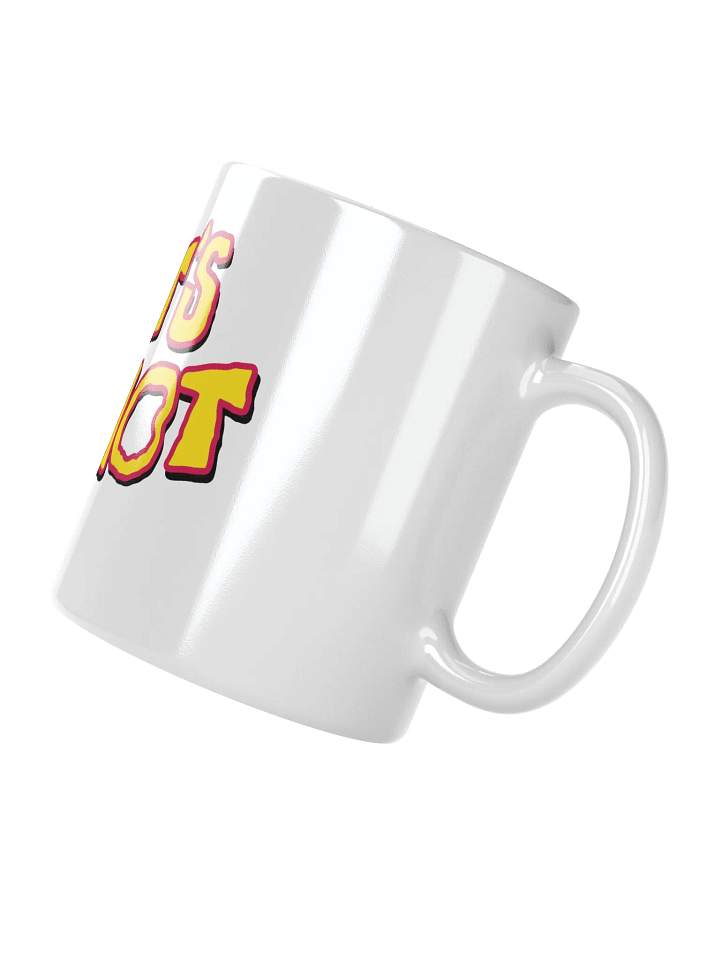 Aahhh!!! It’s Not Hot (Mug) product image (6)