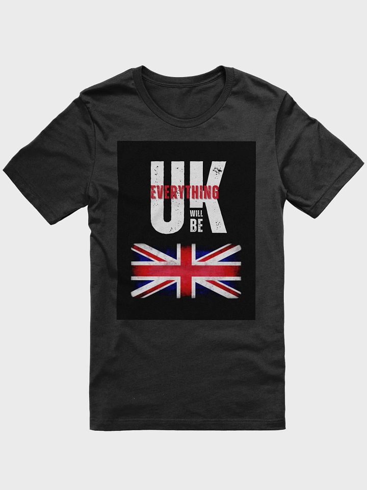 Everything Will Be UK Flag T-Shirt product image (1)