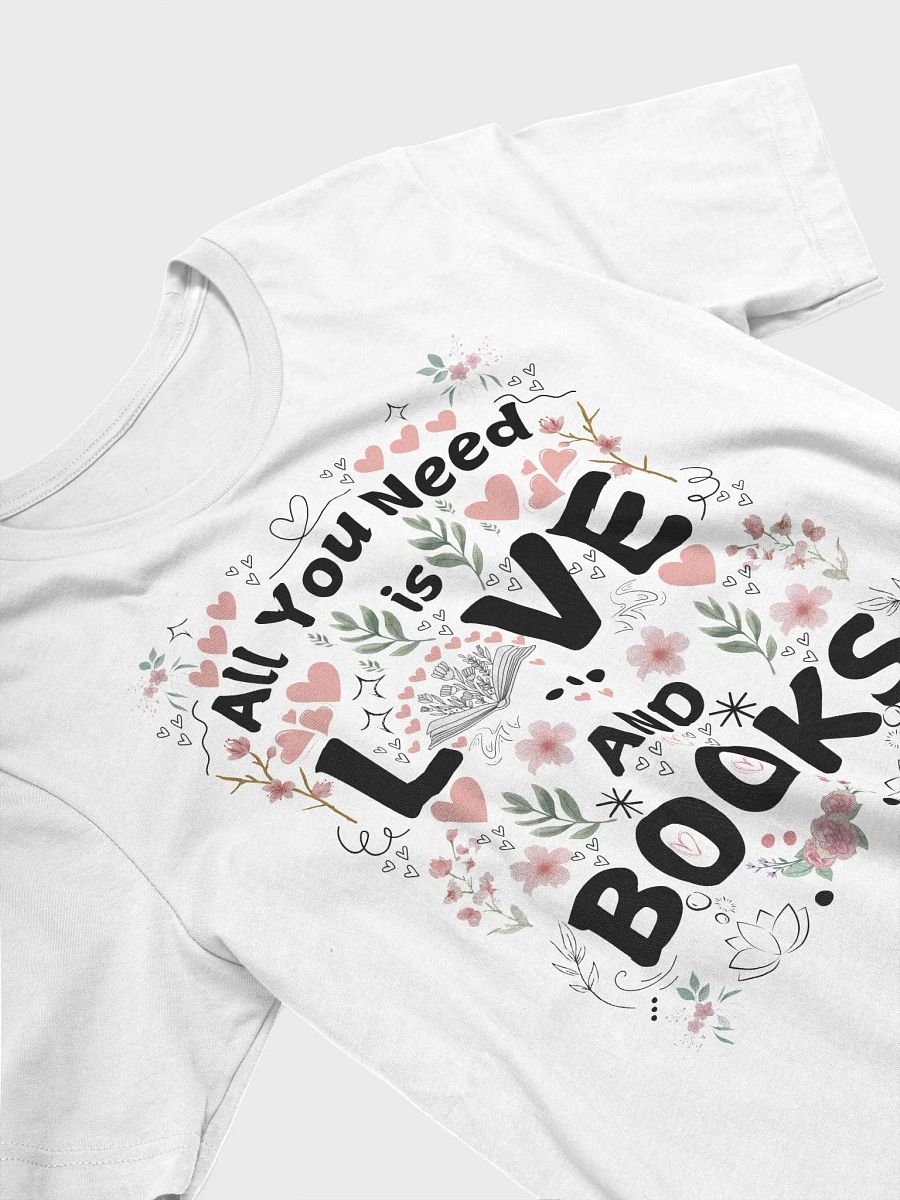 All you need is love ... and books shirt product image (2)