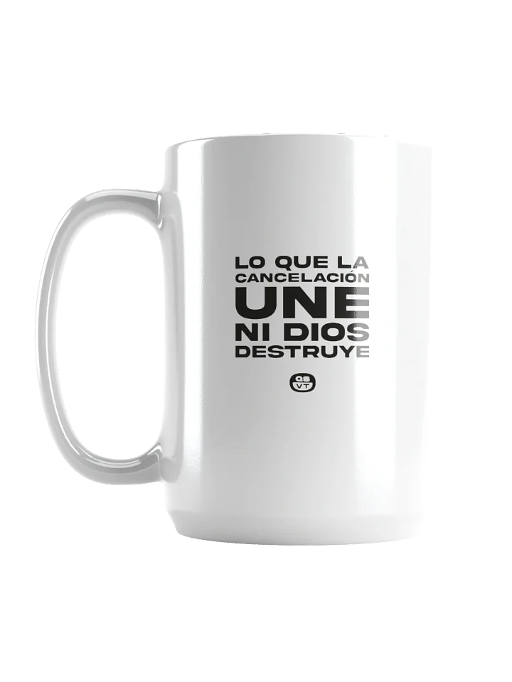 TAZA QSVT lo que la cancelación une ni dios lo destruye product image (1)