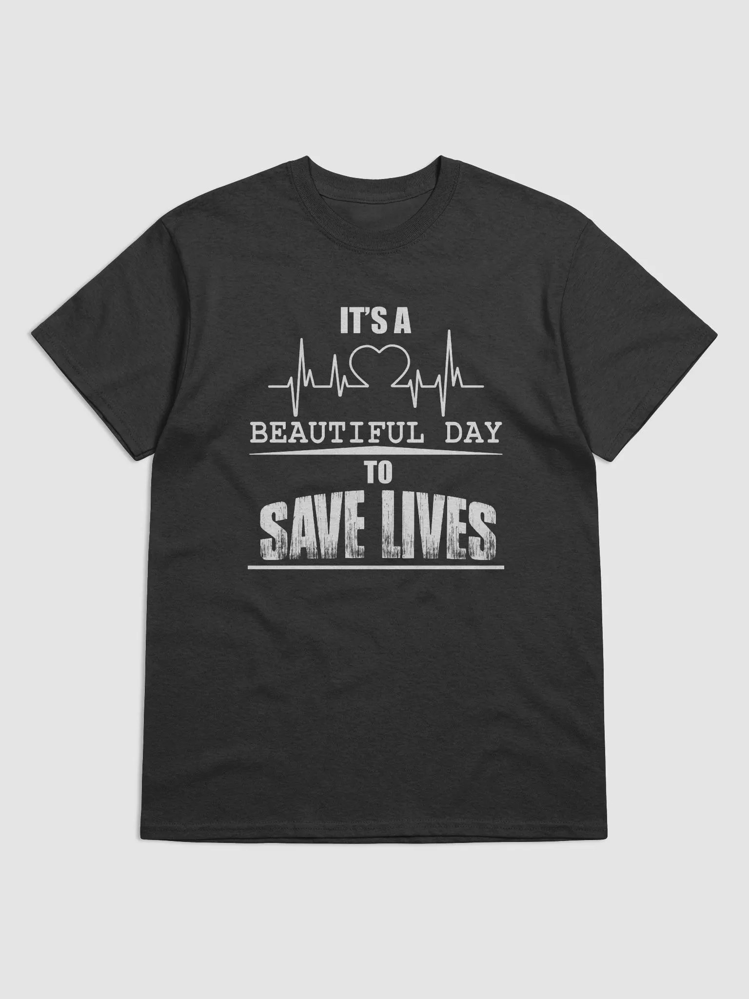 IT'S A BEAUTIFUL DAY TO SAVE LIVES product image (1)