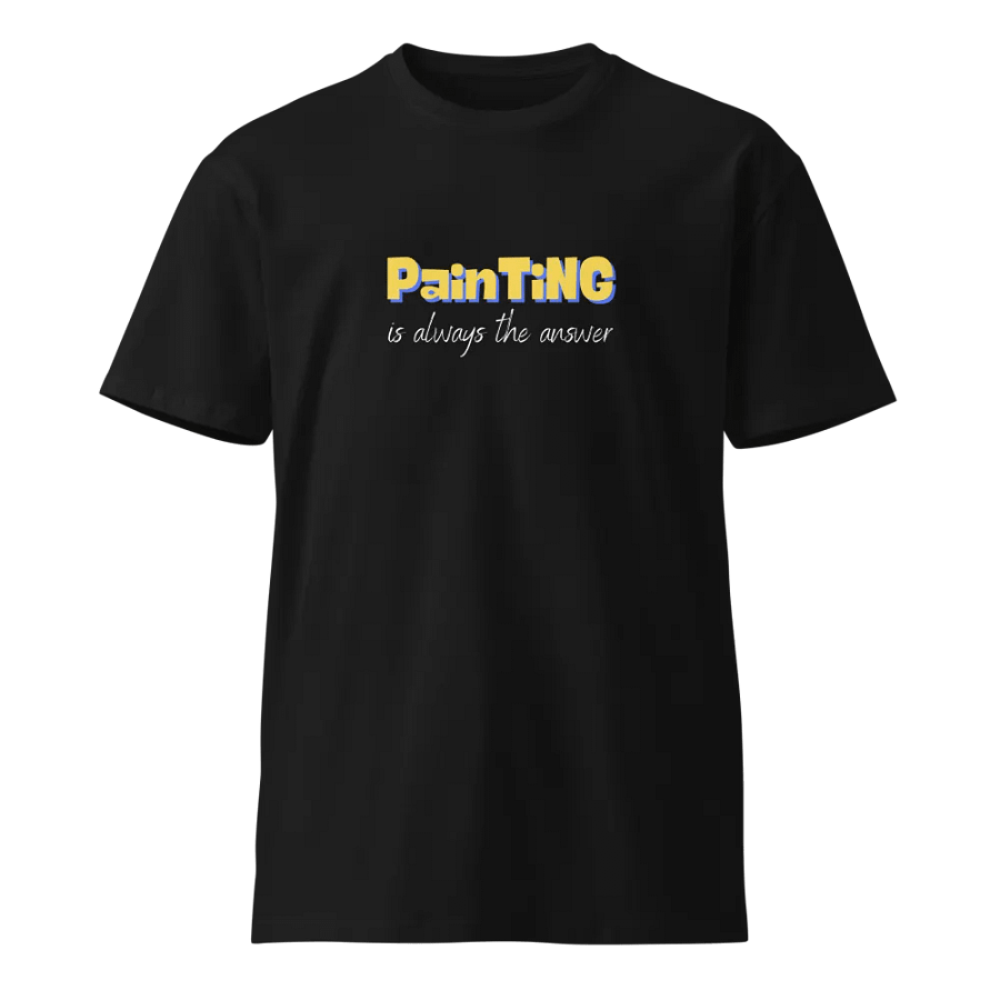 Painter life painting shirt, painter shirt, artist shirt, artist gift, art t-shirt, art teacher gift, painting is always the answer product image (1)