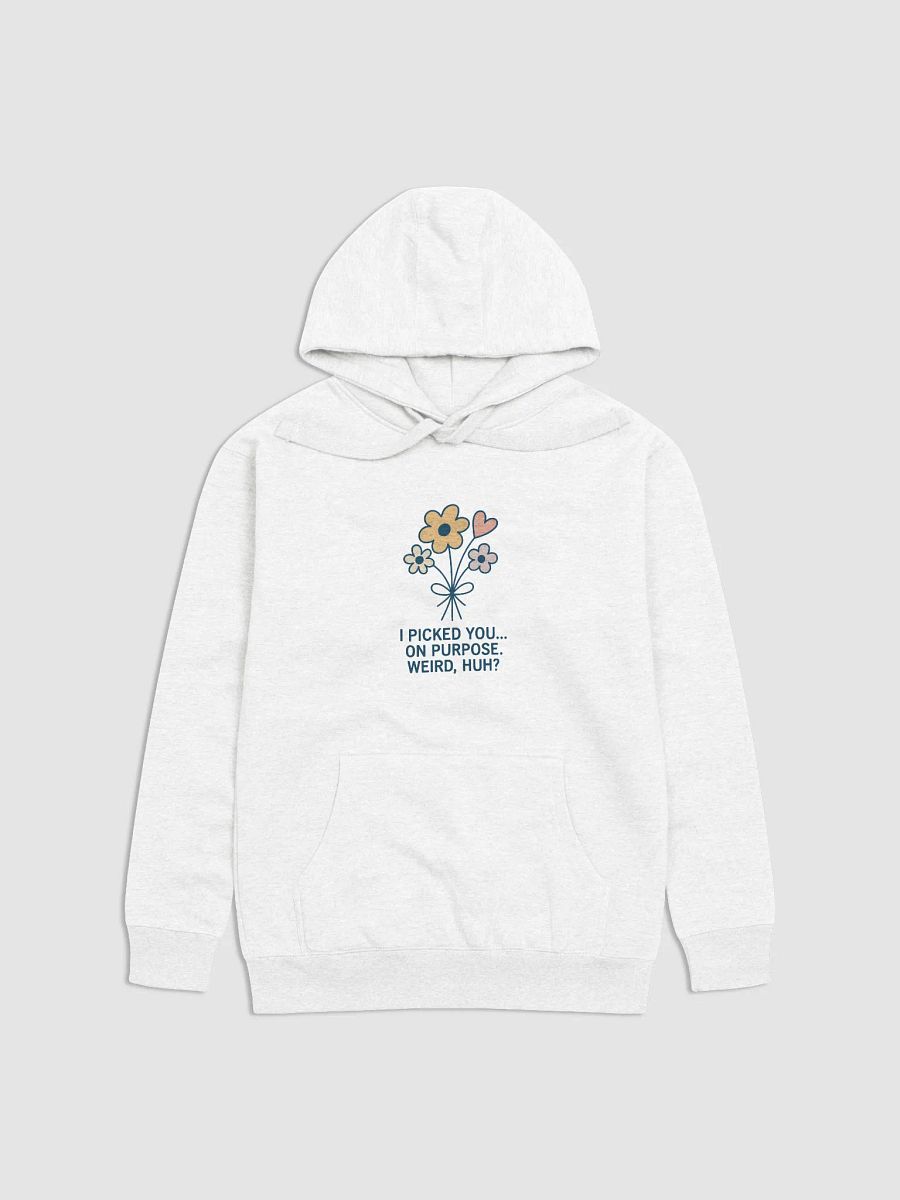 I Picked You on Purpose Premium Hoodie product image (1)