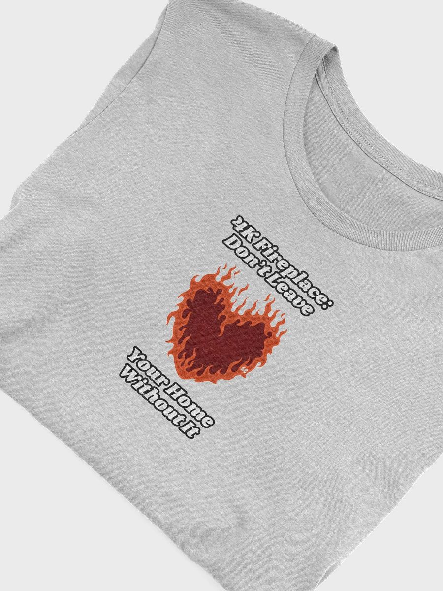 Flaming Heart - 4K Fireplace: Don't Leave Your Home Without It | Tee product image (3)