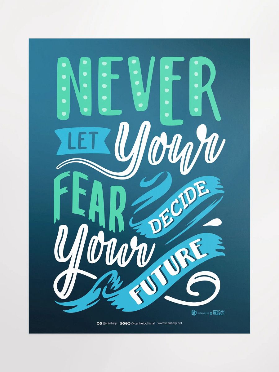 Never Let Your Fear Decide Your Future Poster product image (1)