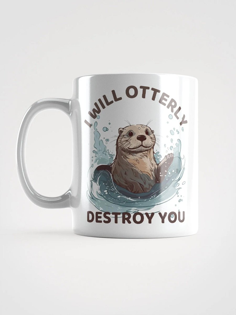 I Will Otterly Destroy You Mug – Playful Otter Pun product image (12)
