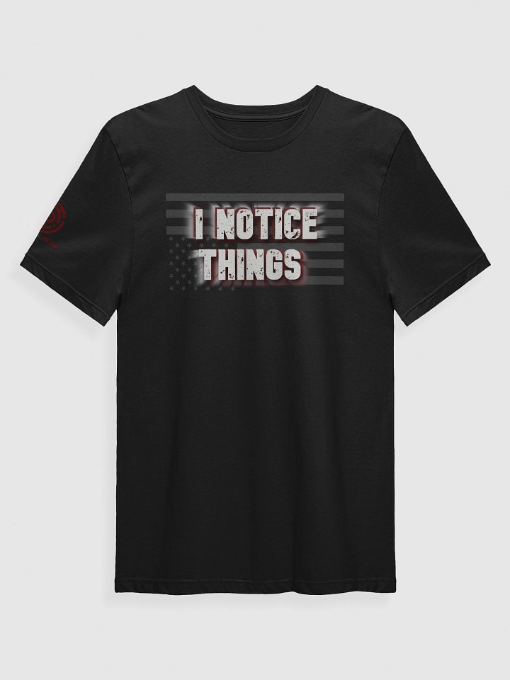 I Notice Things T-Shirt product image (2)