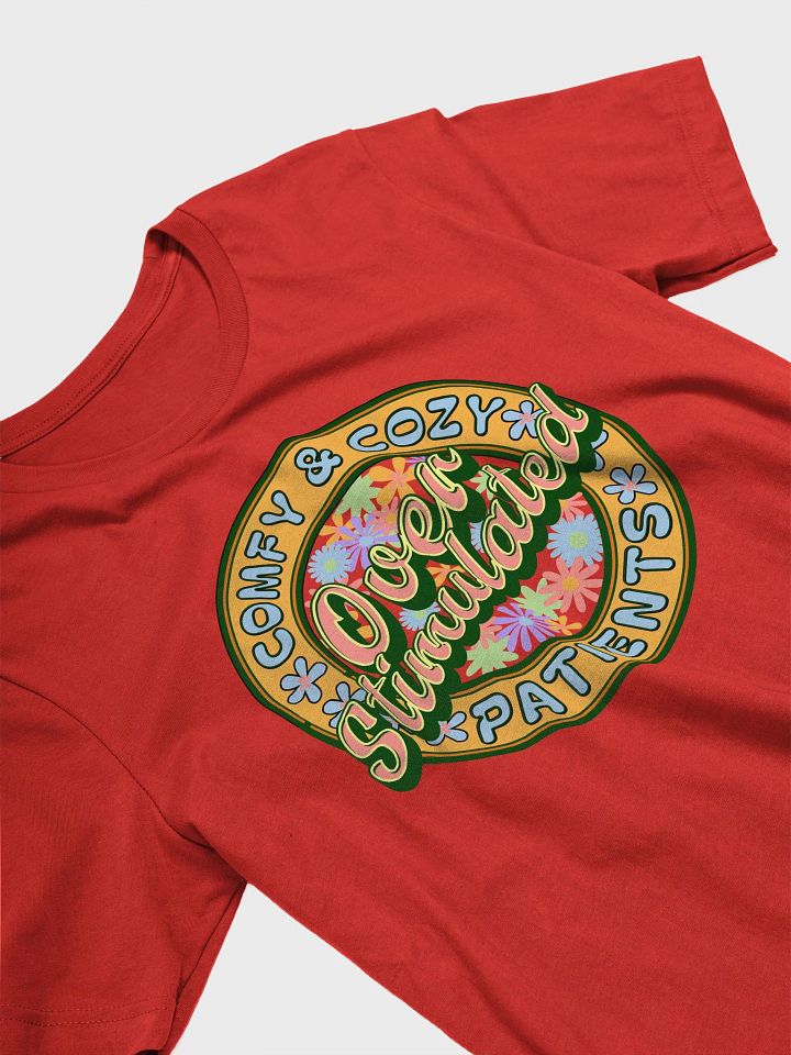 Over Stimulated Comfy And Cozy Patients Supersoft Tee product image (23)
