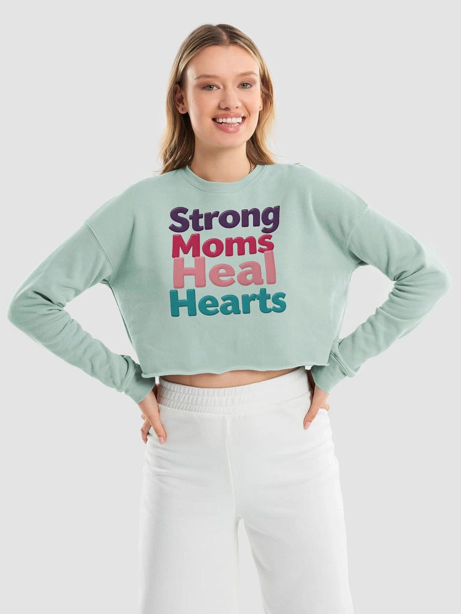 Strong Moms Heal Hearts Crop Sweatshirt product image (27)