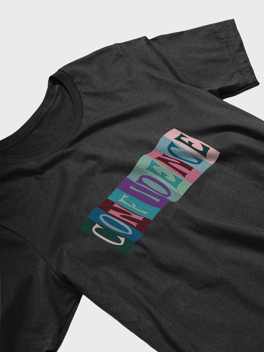 Confidence Design T-Shirt #511 product image (4)