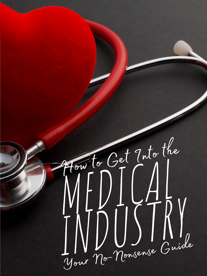 How to Get Into the Medical Industry Easily product image (1)